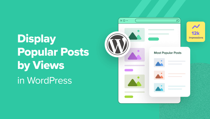 How to Display Popular Posts by Views in WordPress How to Display Popular Posts by Views in WordPress