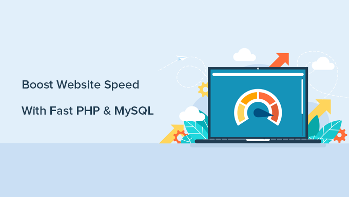 Improving website speed with faster PHP and MySQL Improving website speed with faster PHP and MySQL
