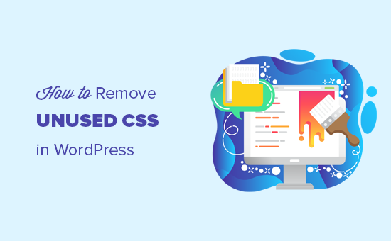 Removing unused CSS in WordPress Removing unused CSS in WordPress