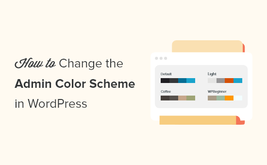 How to change the admin color scheme in WordPress How to change the admin color scheme in WordPress