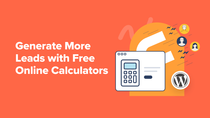 How to generate more leads with free online calculators (pro tip) generate-more-leads-with-free-online-calculator-og