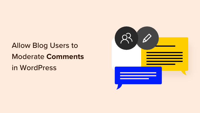 Come permettere agli utenti del blog di moderare i commenti in WordPress