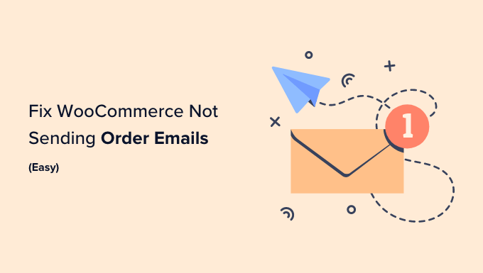 How to fix WooCommerce not sending order emails How to fix WooCommerce not sending order emails