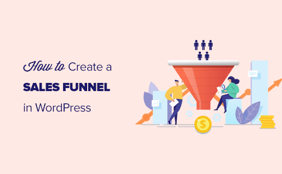 Creating effective sales funnel in WordPress for higher conversions Creating effective sales funnel in WordPress for higher conversions