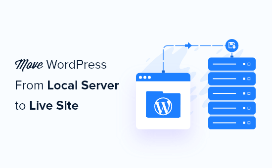 How to move WordPress from local server to live site (2 methods) How to move WordPress from local server to live site (2 methods)