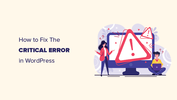 Fixing the critical error in WordPress Fixing the critical error in WordPress