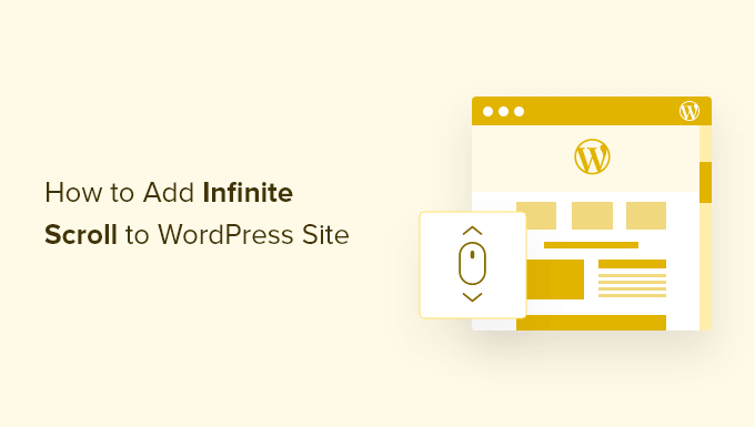 add-infinite-scroll-to-wordpress-site-og Cum să adăugați scroll infinit pe site-ul dvs. WordPress (Pas cu Pas)