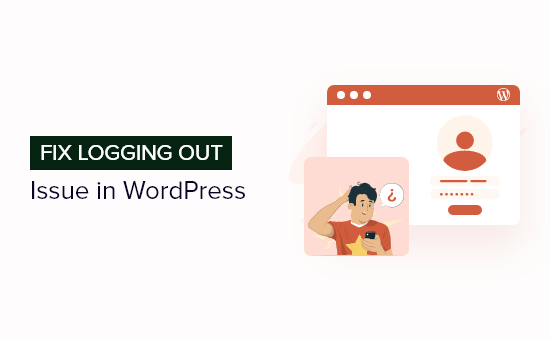 How to fix WordPress keeps logging out problem (quick & easy) How to fix WordPress keeps logging out problem (quick & easy)