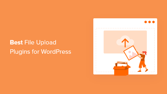 Best file upload plugin for WordPress Best file upload plugin for WordPress