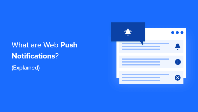 A simple guide explaining web push notifications and how they work A simple guide explaining web push notifications and how they work