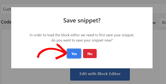 Choose the Yes option in the Save Snippet prompt Choose the Yes option in the Save Snippet prompt