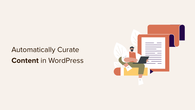 Automating WordPress content curation Automating WordPress content curation