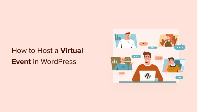 How to Host a Virtual Event in WordPress How to Host a Virtual Event in WordPress