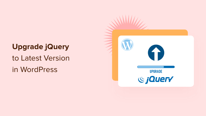 Hur man uppgraderar jQuery till senaste versionen i WordPress
