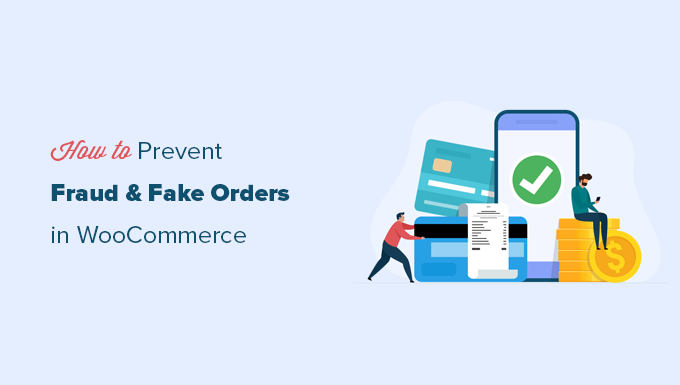 blocking fake and fraudulent orders in WooCommerce blocking fake and fraudulent orders in WooCommerce