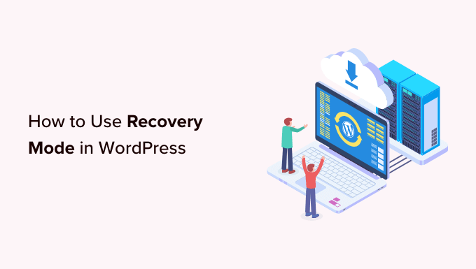 Come usare la modalità di recupero in WordPress