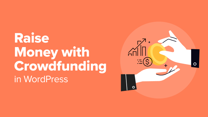 How to Raise money with crowdfunding in WordPress How to Raise money with crowdfunding in WordPress
