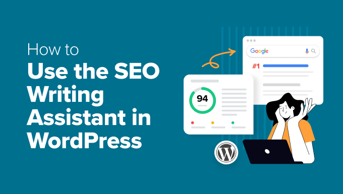 How to Use the SEO Writing Assistant in WordPress to Improve SEO