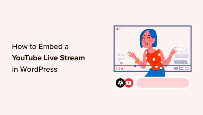 Embed a YouTube feed in WordPress How to embed a YouTube live stream in WordPress