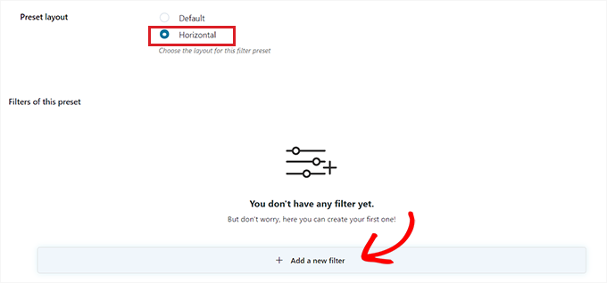 Escolha o layout de preset horizontal e clique no botão Adicionar novo filtro Escolha o layout de preset horizontal e clique no botão Adicionar novo filtro