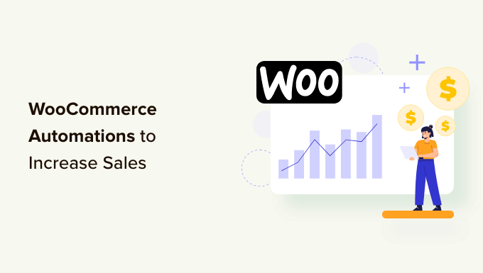 15 Automações do WooCommerce para Aumentar Vendas 15 Automações do WooCommerce para Aumentar Vendas