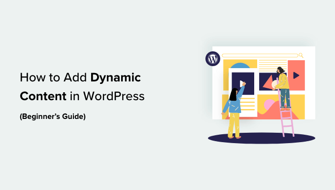 Adding dynamic content in WordPress Adding dynamic content in WordPress
