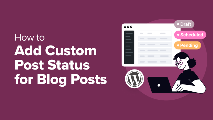 How to add custom post status for blog posts in WordPress How to add custom post status for blog posts in WordPress