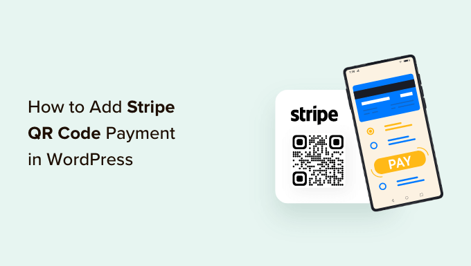 How to add Stripe payment QR code payment in WordPress Add Stripe payment QR code Payment in WordPress