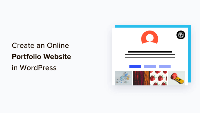 WordPressでオンラインポートフォリオウェブサイトを作成する方法 WordPressでオンラインポートフォリオウェブサイトを作成する方法