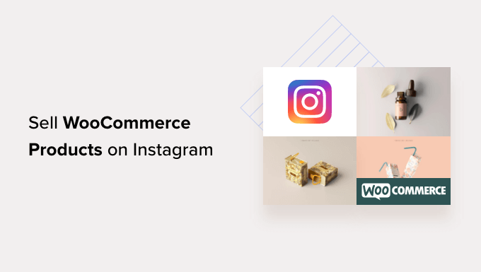 InstagramでWooCommerce製品を販売する InstagramでWooCommerce製品を販売する