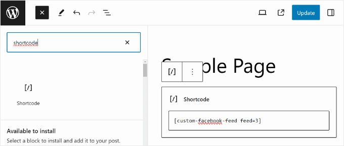 Adding a Smash Balloon Facebook Feed shortcode in the block editor Adding a Smash Balloon Facebook Feed shortcode in the block editor