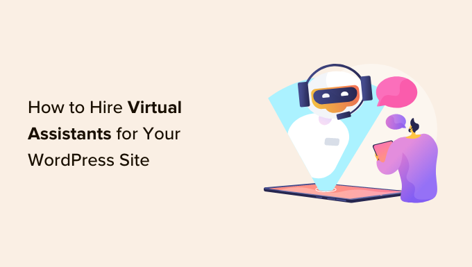 how-to-hire-virtual-assistants-for-your-wordpress-site How to hire virtual assistants for your WordPress site