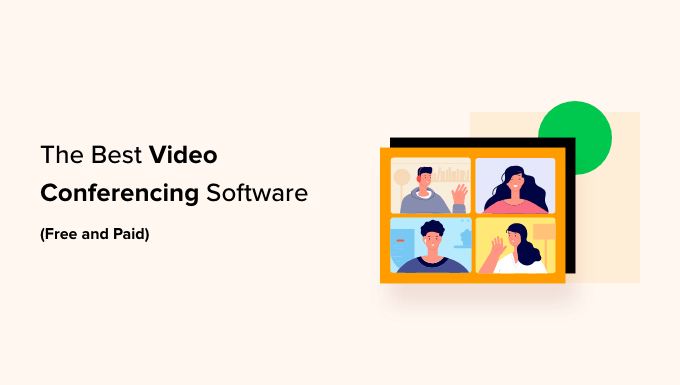 Best video conferencing software Best video conferencing software