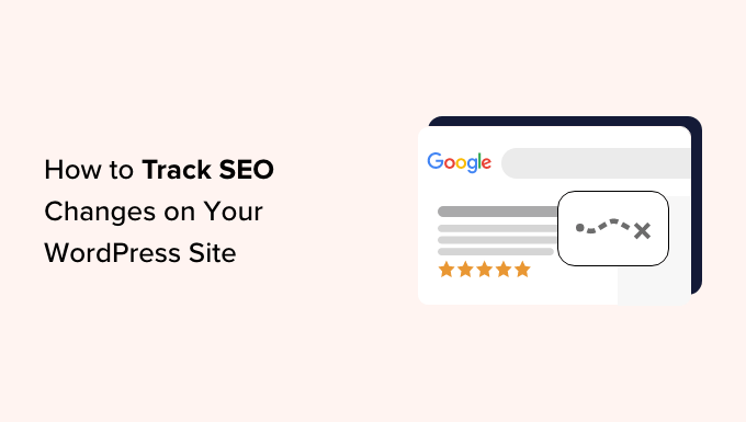 how-to-track-seo-changes-on-your-wordpress-site-og How to track SEO changes on your WordPress website