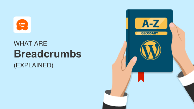 Glossary: Breadcrumbs Glossary: Breadcrumbs