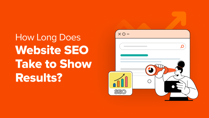 How Long Does Website SEO Take to Show Results? How Long Does Website SEO Take to Show Results?