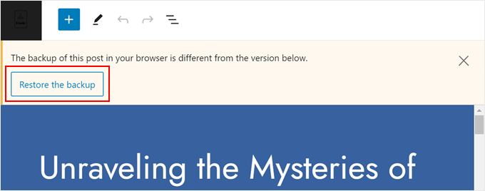 Restoring a post backup in the Gutenberg editor Restoring a post backup in the Gutenberg editor