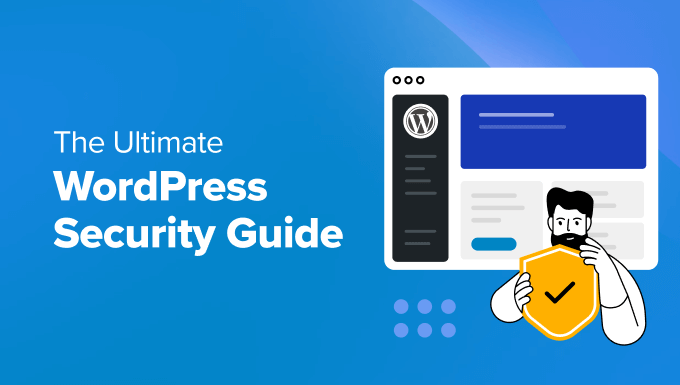 The Ultimate WordPress Security Guide - Step by Step The Ultimate WordPress Security Guide - Step by Step