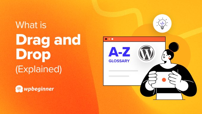 Glossary: Drag and Drop Glossary: Drag and Drop