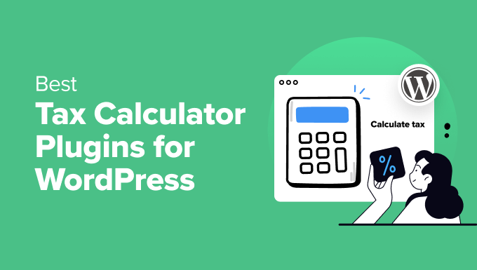 Best Tax Calculator Plugins for WordPress Best Tax Calculator Plugins for WordPress