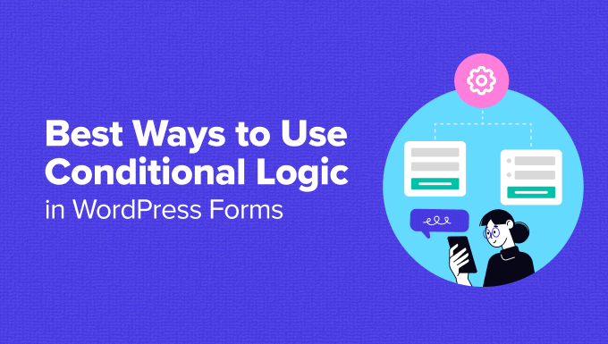 ways-to-use-conditional-logic-in-post Ways to use conditional logic in-post image