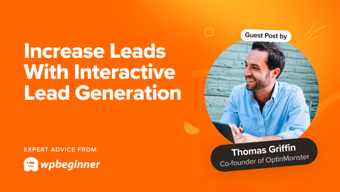 How to Increase Leads With Interactive Lead Generation How to Increase Leads With Interactive Lead Generation