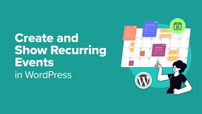 How to create and show recurring events in WordPress How to create and show recurring events in WordPress
