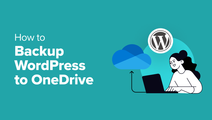 How to Backup WordPress to OneDrive in WordPress How to Backup WordPress to OneDrive in WordPress