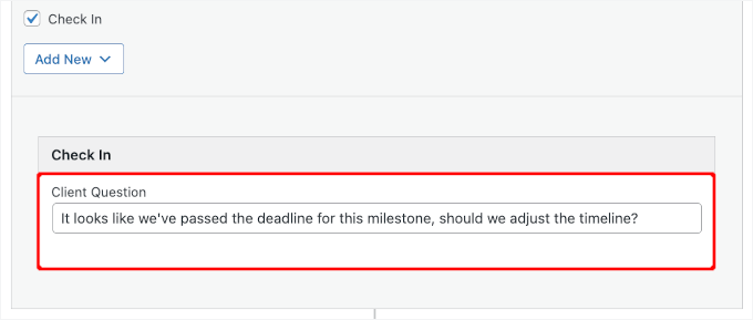 Adding a check-in question for a missed milestone deadline Adding a check-in question for a missed milestone deadline
