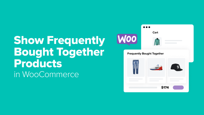 Show Frequently Bought Together in WooCommerce Show Frequently Bought Together in WooCommerce