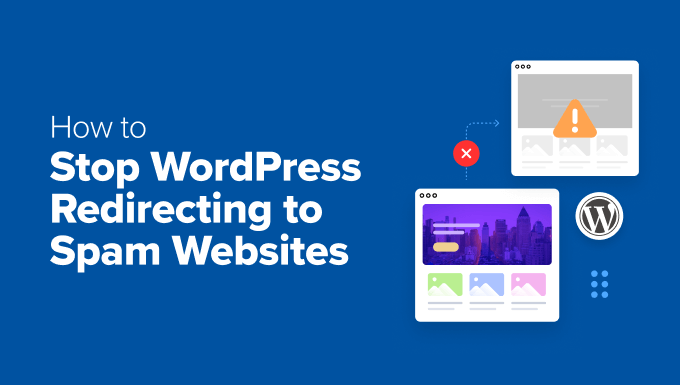 Fixing WordPress spam website redirects issue Fixing WordPress spam website redirects issue