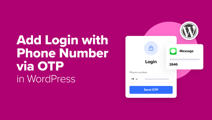 Add Login with Phone Number via OTP in WordPress Add Login with Phone Number via OTP in WordPress