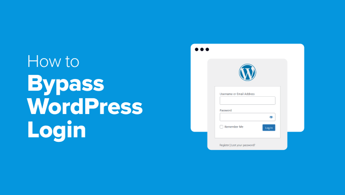 Bypass WordPress Login