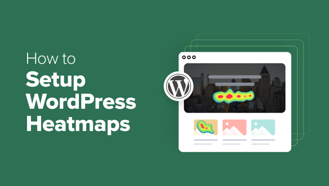 How to Setup WordPress Heatmaps